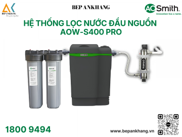 Hệ thống lọc nước đầu nguồn AOW-S400 PRO